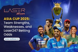 Read more about the article Asia Cup 2025: Team Strengths, Weaknesses, and Laser247 Betting Odds