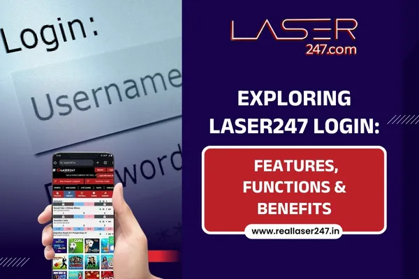 Read more about the article Exploring Laser247 Login: Features, Functions & Benefits
