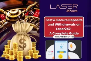 Read more about the article Fast & Secure Deposits and Withdrawals on Laser247: A Complete Guide
