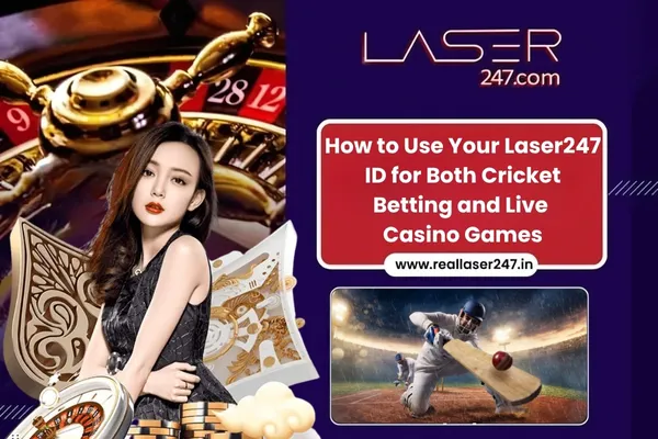 Read more about the article How to Use Your Laser247 ID for Both Cricket Betting and Live Casino Games
