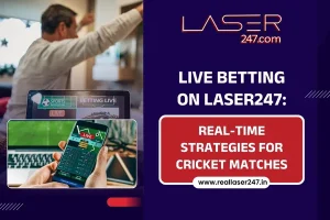 Read more about the article Live Betting on Laser247: Real-Time Strategies for Cricket Matches