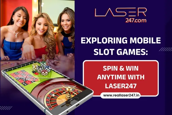 Read more about the article Exploring Mobile Slot Games: Spin & Win Anytime with Laser247