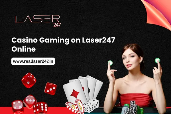 Casino Gaming on Laser247 Online​