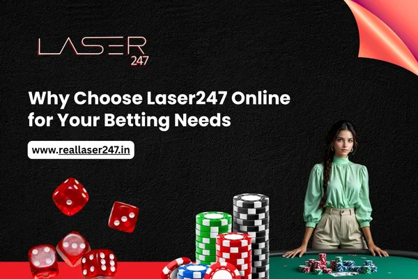 Why Choose Laser247 Online