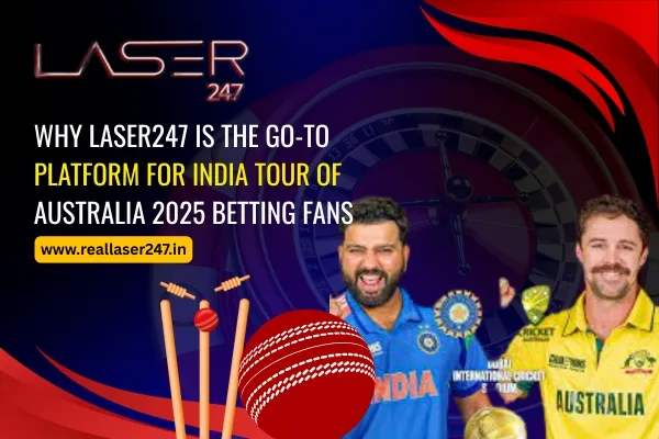 Read more about the article Why Laser247 is the Go-To Platform for India Tour of Australia 2025 Betting Fans
