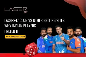 Read more about the article Laser247 Club vs Other Betting Sites – Why Indian Players Prefer It