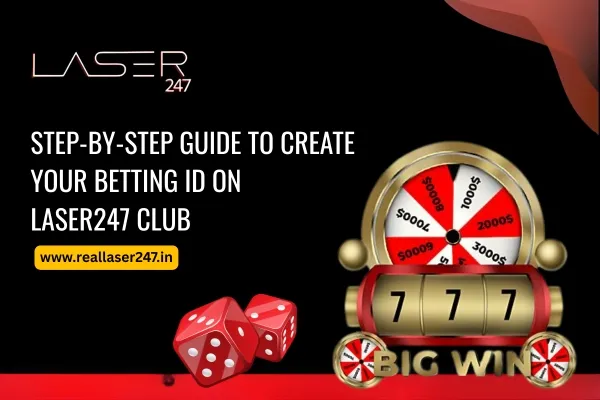 Read more about the article Step-by-Step Guide to Create Your Betting ID on Laser247 Club