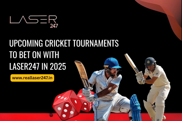 Read more about the article Upcoming Cricket Tournaments to Bet On with Laser247 in 2025