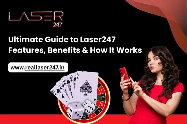Read more about the article Ultimate Guide to Laser247: Features, Benefits & How It Works