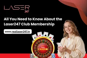 Read more about the article All You Need to Know About the Laser247 Club Membership